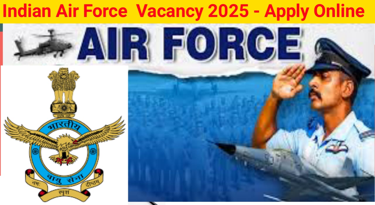 Indian Air Force Vacancy 2025